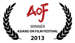 Asians On Film Festival WINNERS 2013!